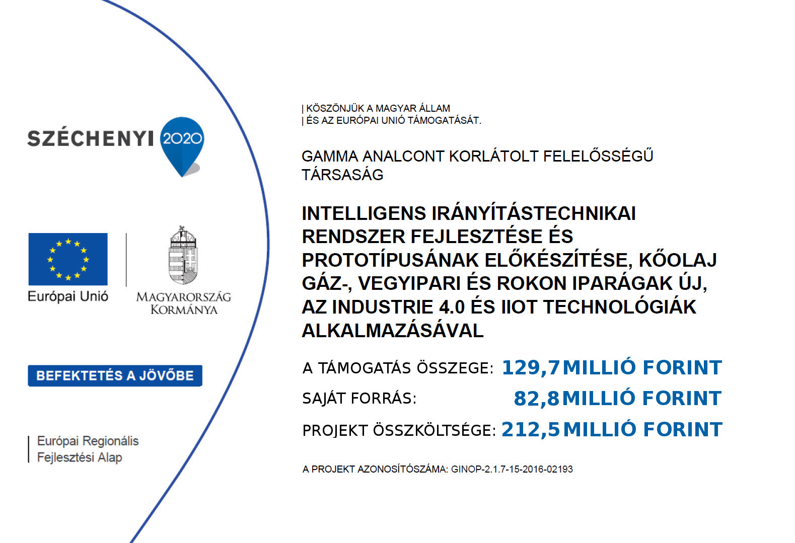 GINOP-2.1.7-15-2016-02193  Intelligens irányítástechnikai rendszer fejlesztése